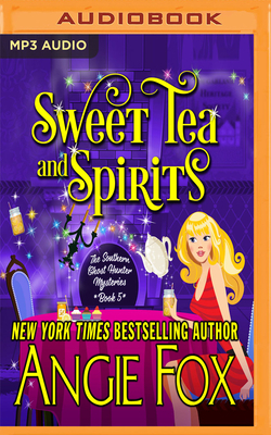 Sweet Tea and Spirits by Angie Fox