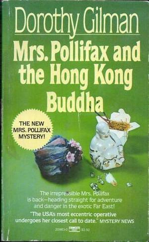 Mrs. Pollifax and the Hong Kong Buddha by Dorothy Gilman