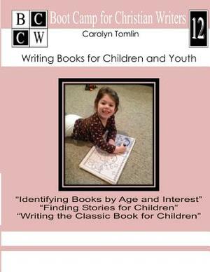 Writing Books for Children and Youth by Carolyn Tomlin