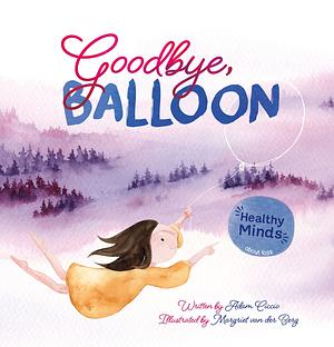 Goodbye Balloon by Adam Ciccio