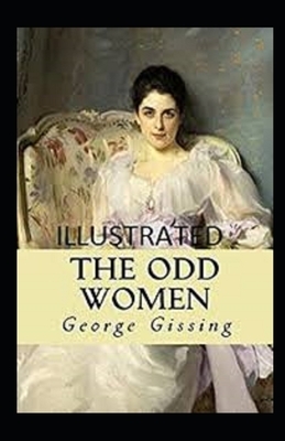 The Odd Women Illustrated by George Gissing