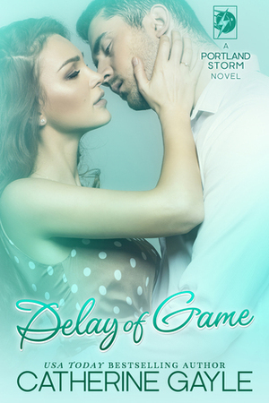 Delay of Game by Catherine Gayle
