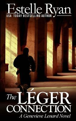 The Léger Connection: A Genevieve Lenard Novel by Estelle Ryan