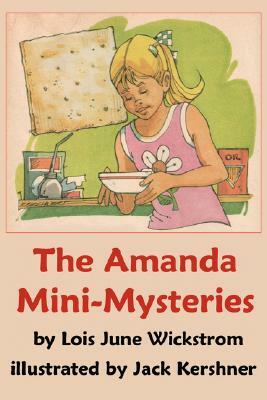 The Amanda Mini-Mysteries by Lois June Wickstrom