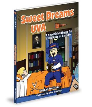 Sweet Dreams UVA: A Good Night Rhyme for Little Hoos at Bedtime by Kendall Wolfson