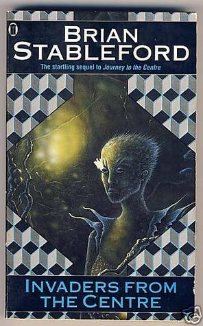 Invaders from the Centre by Brian Stableford