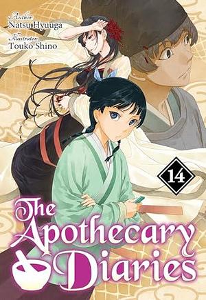 The Apothecary Diaries (Light Novel): Volume 14 by Touko Shino, Natsu Hyuuga