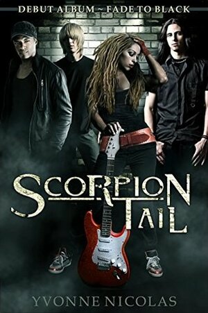 Scorpion Tail: Debut Album ~ Fade To Black by Yvonne Nicolas