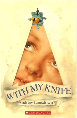 With My Knife by Andrew Lansdown