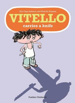 Vitello Carries a Knife by Kim Fupz Aakeson, Niels Bo Bojesen