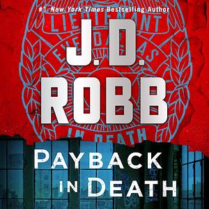 Payback in Death by J.D. Robb