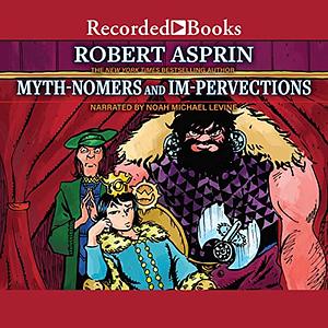 Myth-Nomers and Im-Pervections by Robert Lynn Asprin