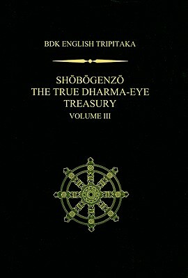Shobogenzo The True Dharma-Eye Treasury, Volume III by 