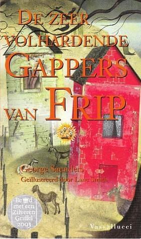 De zeer volhardende Gappers van Frip by George Saunders