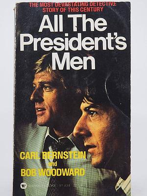 All thePresident's Men by Bob Woodward, Carl Bernstein, Carl Bernstein