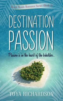 Destination Passion by Toya Richardson