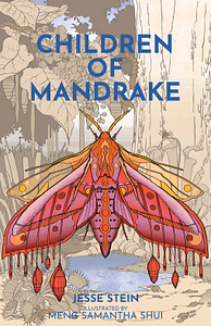 Children of Mandrake by Jesse Stein