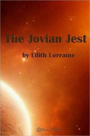 The Jovian Jest by Lilith Lorraine