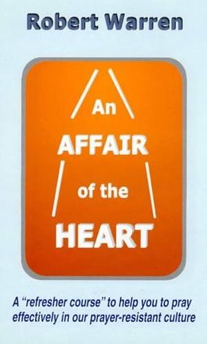 An Affair of the Heart by Robert Warren