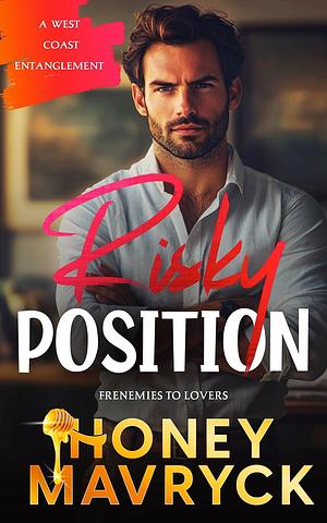 Risky Position by Honey Mavryck, Honey Mavryck