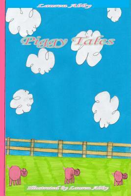 Piggy Tales by Lauren Abby