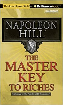 Master Key to Riches, The by Napoleon Hill, Rob Actis