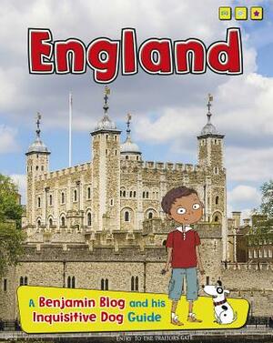 England: A Benjamin Blog and His Inquisitive Dog Guide by Anita Ganeri