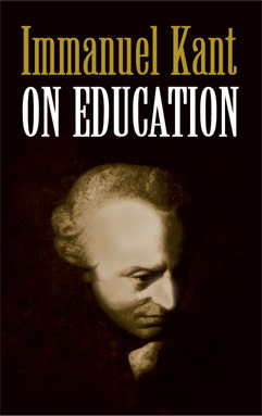 On Education by Immanuel Kant, Annette Churton