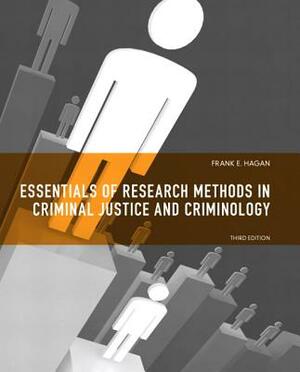 Essentials of Research Methods for Criminal Justice by Frank Hagan