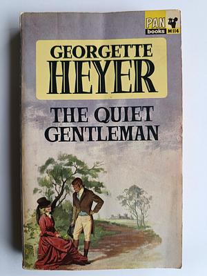 The Quiet Gentleman by Georgette Heyer