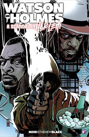 Watson and Holmes: A Scandal in Harlem by Steven Grant, Karl Bollers, Lindsay Faye, Brandon Easton, Greg Anderson Elysée