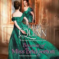 Because of Miss Bridgerton by Julia Quinn