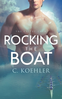 Rocking the Boat by C. Koehler