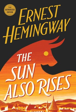 The Sun Also Rises by Ernest Hemingway