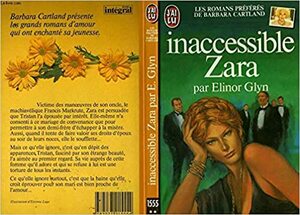 Inaccessible Zara by Elinor Glyn