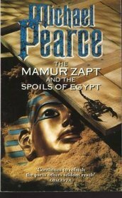 The Mamur Zapt and the Spoils of Egypt by Michael Pearce