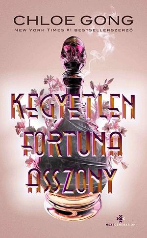 Kegyetlen Fortuna asszony by Chloe Gong