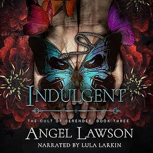 Indulgent by Angel Lawson