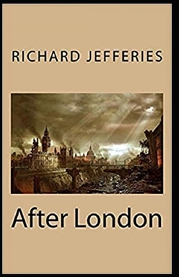 After London Illustrated by John Richard Jefferies