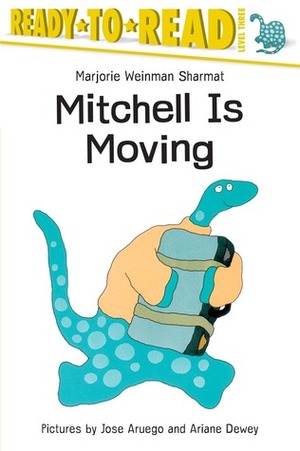 Mitchell Is Moving by Marjorie Weinman Sharmat, Ariane Dewey, José Aruego