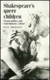 Shakespeare's Queer Children: Sexual Politics and Contemporary Culture by Kate Chedgzoy