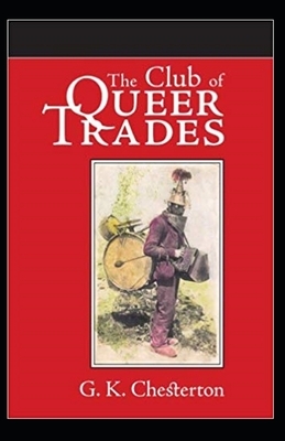 The Club of Queer Trades Illustrated by G.K. Chesterton