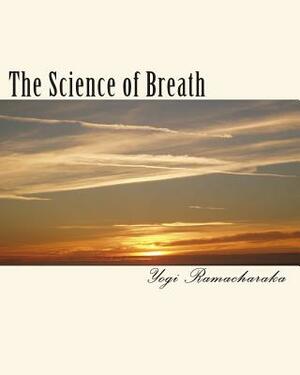 The Science of Breath by Yogi Ramacharaka