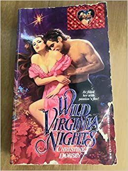 Wild Virginia Nights by Christine Dorsey