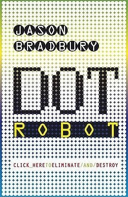 Dot.Robot by Jason Bradbury