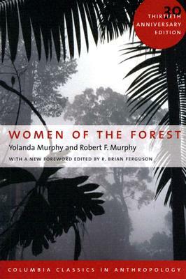 Women of the Forest by Robert Murphy, Yolanda Murphy