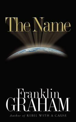 The Name by Franklin Graham