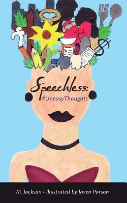 Speechless: #UneasyThoughts by M. Jackson