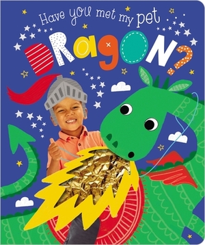 Have You Met My Pet Dragon? by Make Believe Ideas Ltd