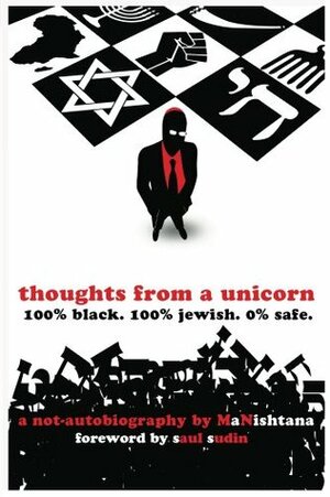 Thoughts From A Unicorn: 100% Black. 100% Jewish. 0% Safe. by MaNishtana